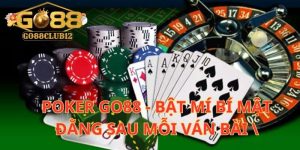 Poker Go88 - bật mí bí mật